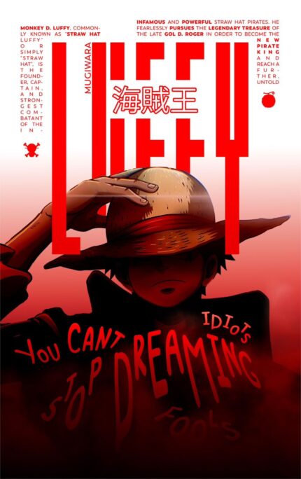 You Can't Stop Dreaming The Epic Saga of Monkey D. Luffy and the One Piece